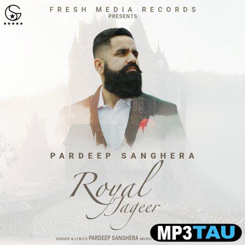 Royal-Jageer-2 Pardeep Sanghera mp3 song lyrics
